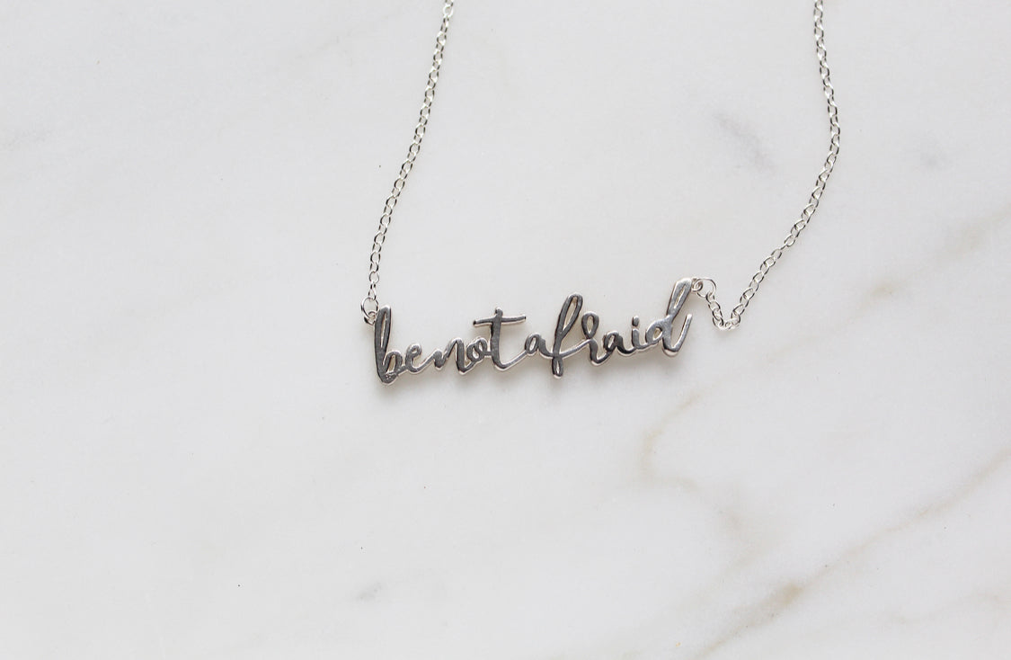 Be Not Afraid Necklace (Sterling Silver)
